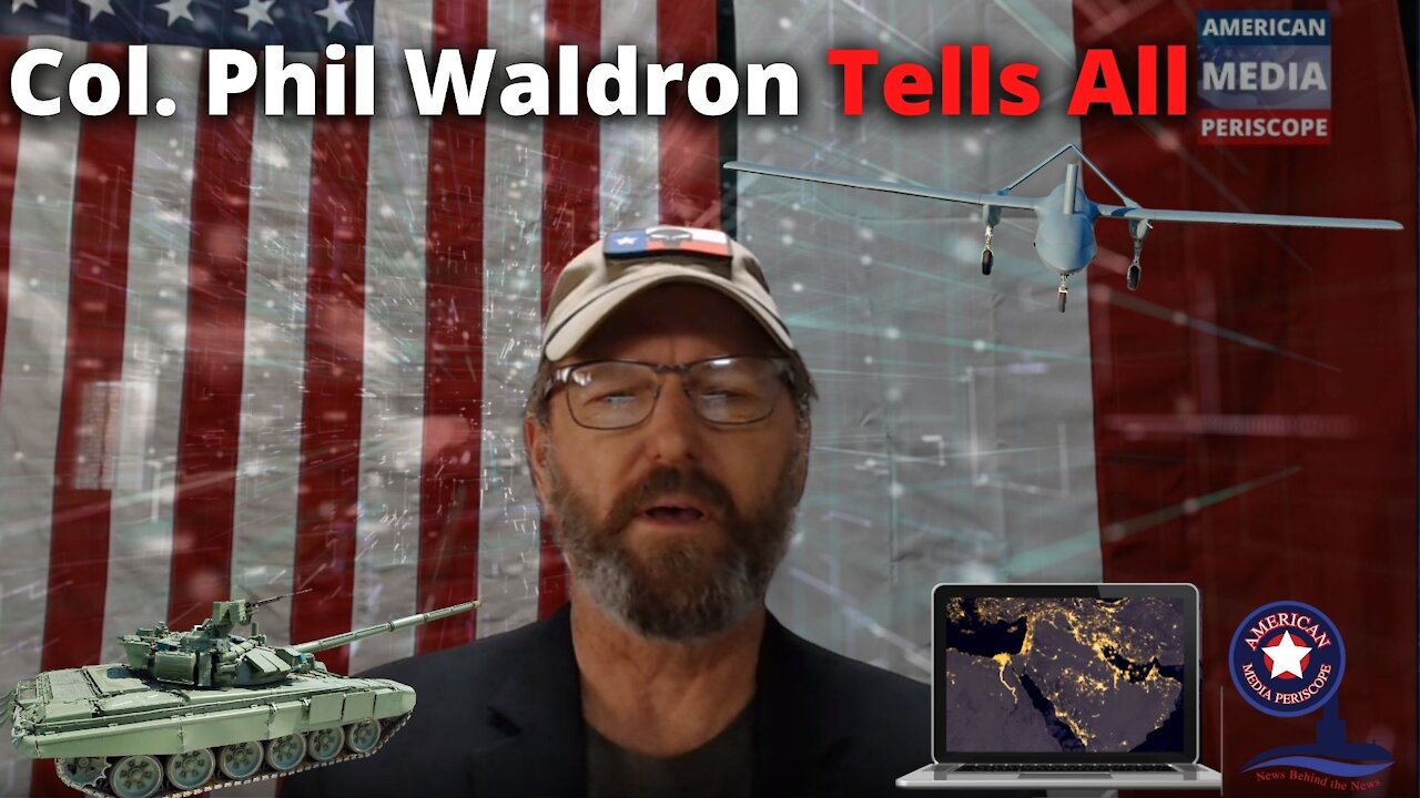 Col. Phill Waldron Deconstructs The Psyop Being Waged Against The American People