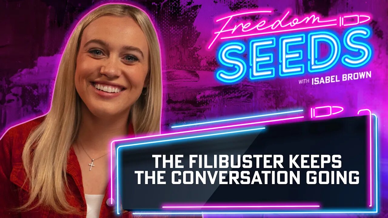 The Filibuster Keeps The Conversation Going