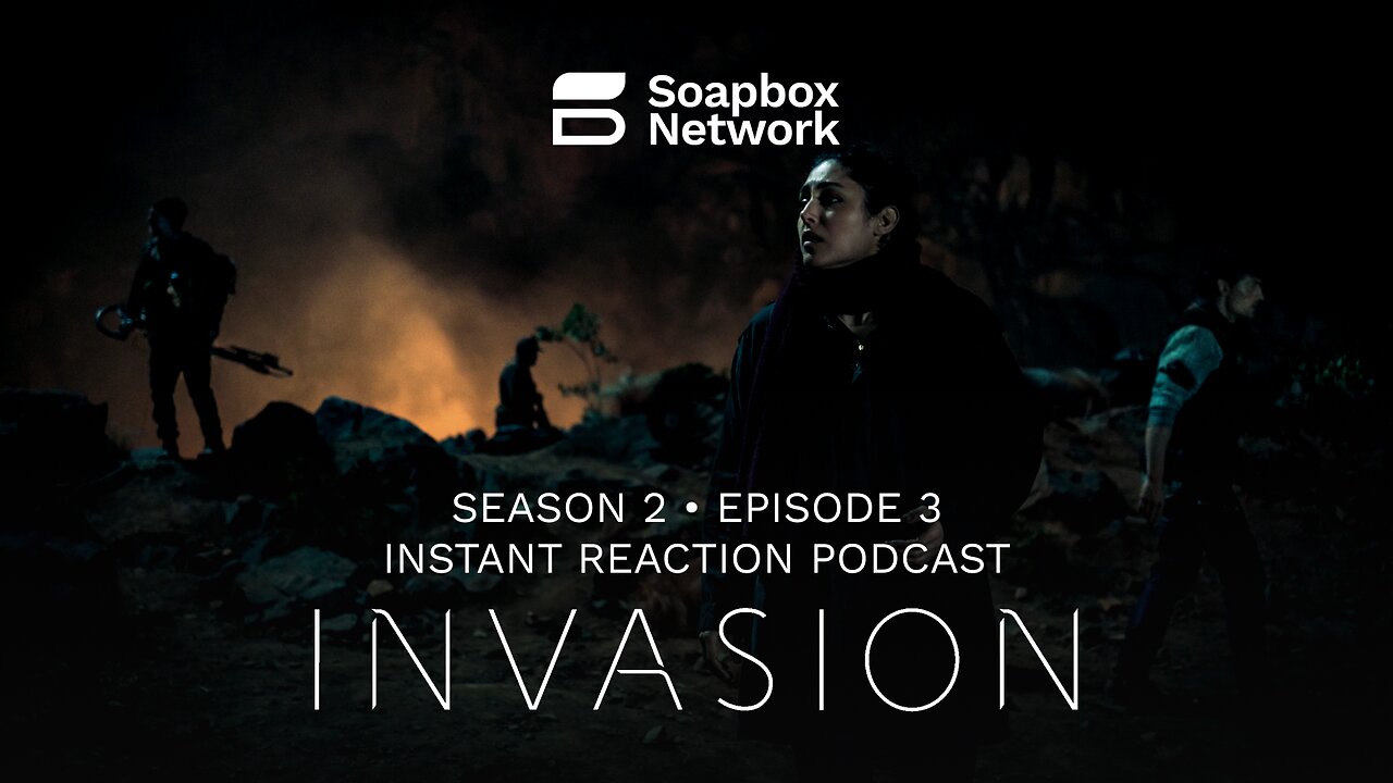 'Invasion' Season 2, Episode 3 Instant Reaction