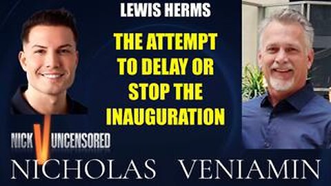 Lewis Herms Discusses Attempt To Delay Or Stop Inauguration with Nicholas Veniamin