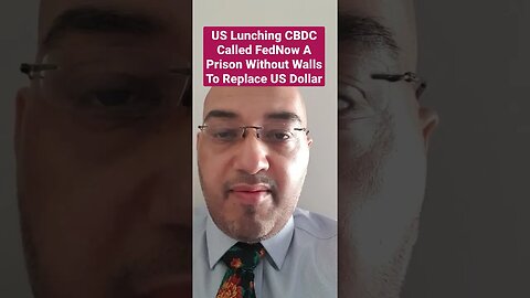 US Lunching CBDC Called FedNow A Prison Without Walls To Replace US Dollar #Rumble #Shorts