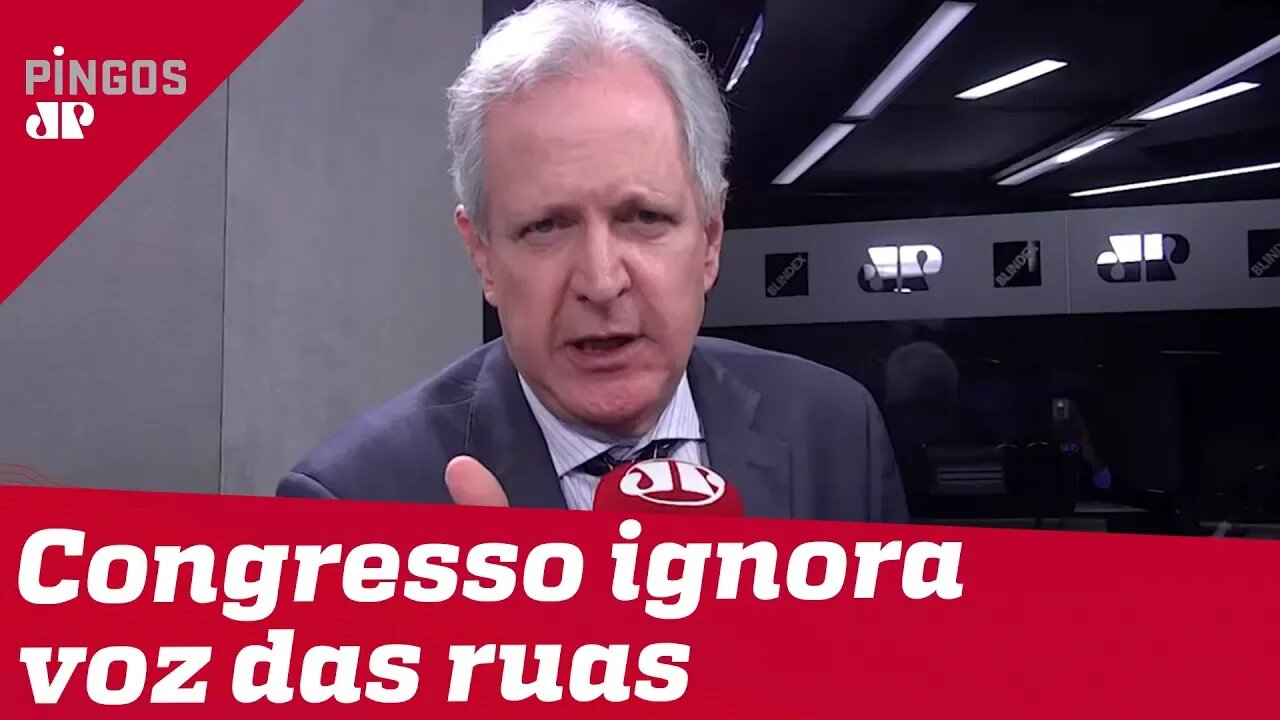 Augusto Nunes: Congresso ignora voz da ruas