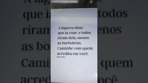 Caminhe com quem acredita em você