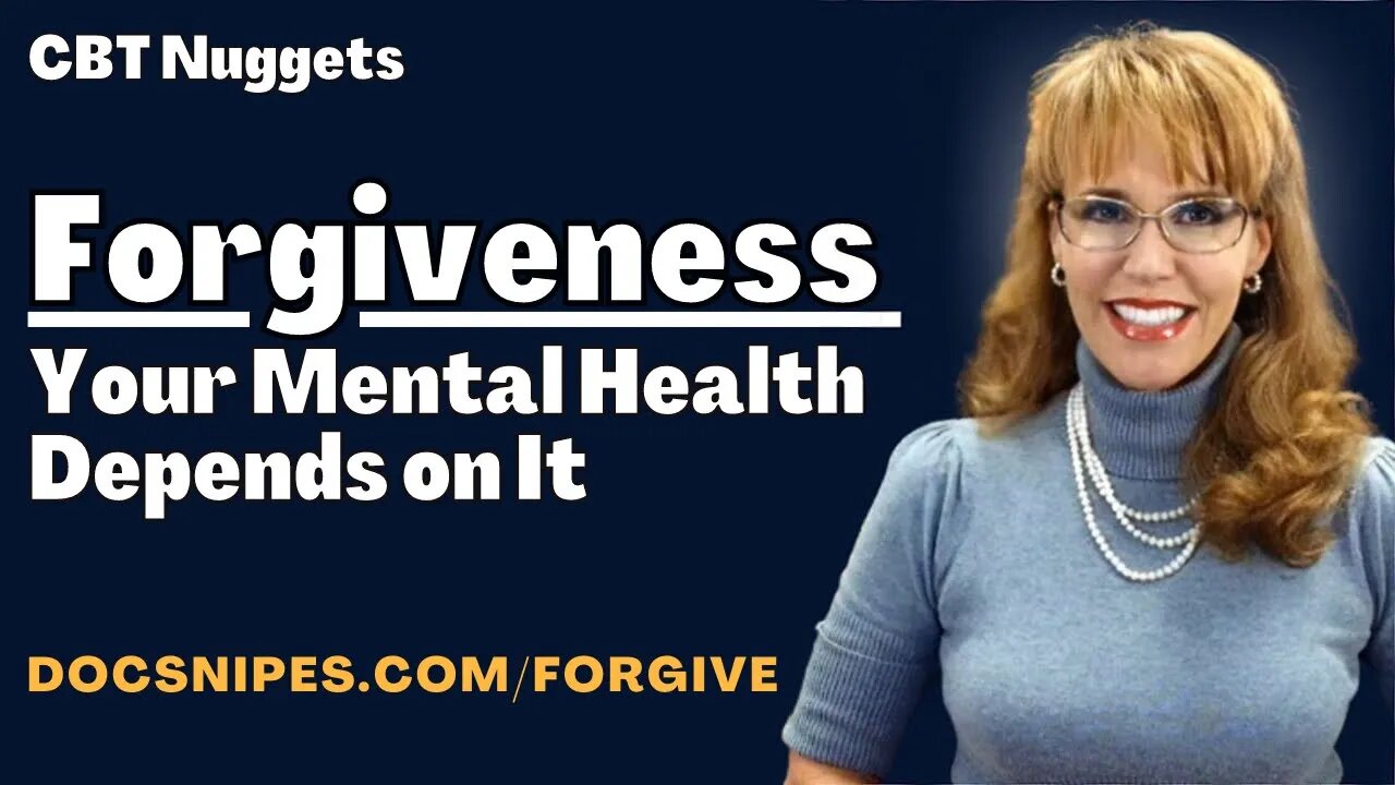 Forgiveness Your Mental Health Depends on It | CBT Therapist Aid