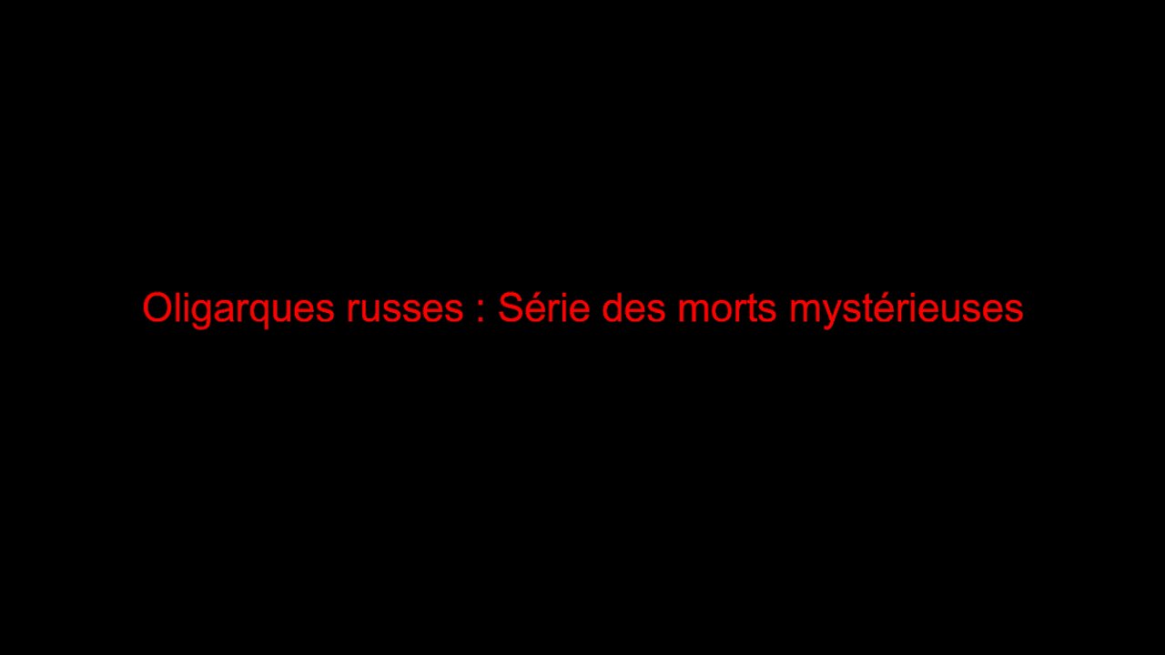 Oligarques russes : Série des morts mystérieuses