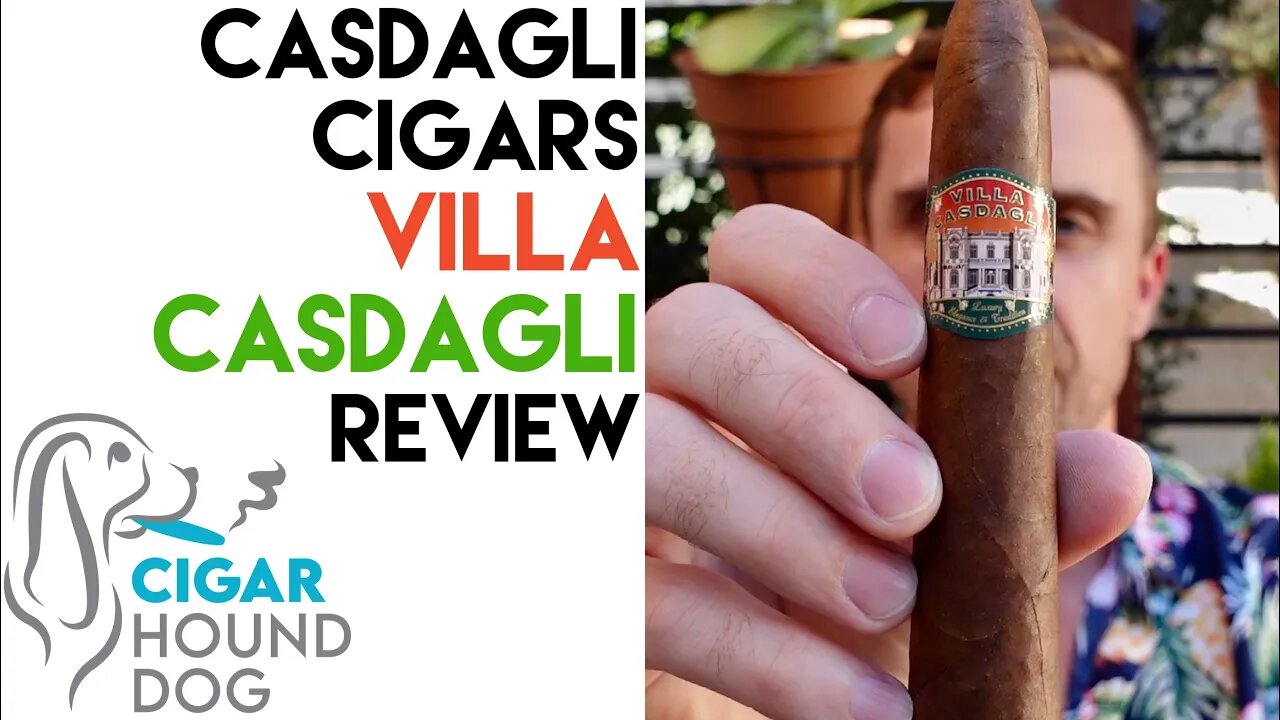 Casdagli Cigars Villa Casdagli Cigar Review