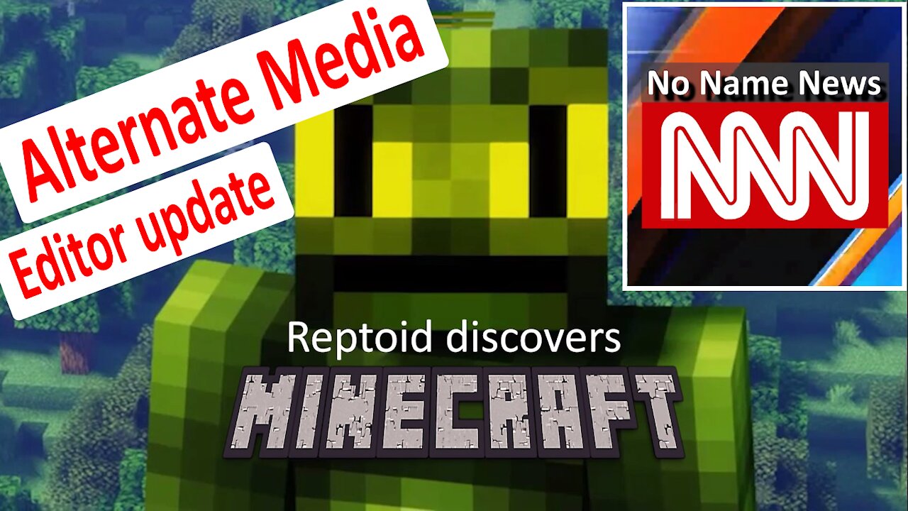 Reptoid Discovers Minecraft - S01 E28 - NNN Sunday Report - FaceCrack - Minds - Editor Update