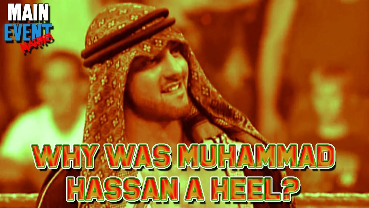 Why Was Muhammad Hassan a Heel?