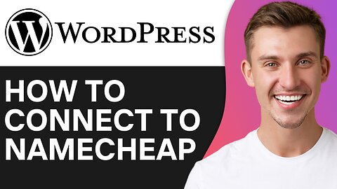 HOW TO CONNECT WORDPRESS TO NAMECHEAP
