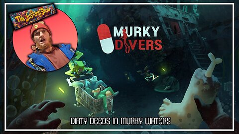 The Justang Show Episode 1 - Dirty Deeds in Murky Divers (PC)