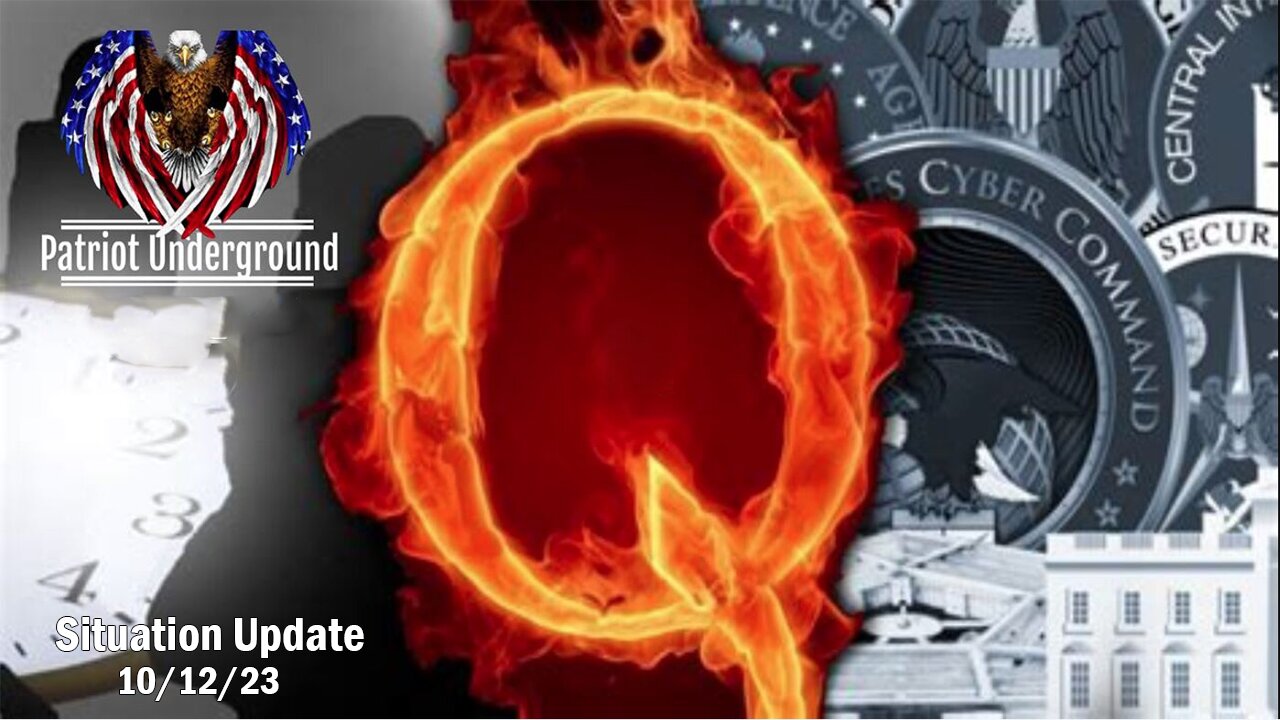 Patriot Underground Update 10/12/23: "Geopolitical Pincer Attack On The Deep State"