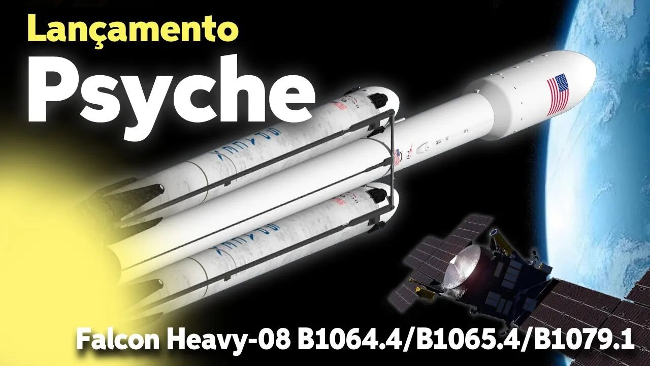 LANÇAMENTO DA SONDA PSYCHE/ FALCON HEAVY 8