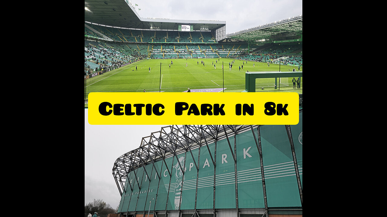(8K) | Celtic Park in 8K | Celtic 4 - 2 Livingston