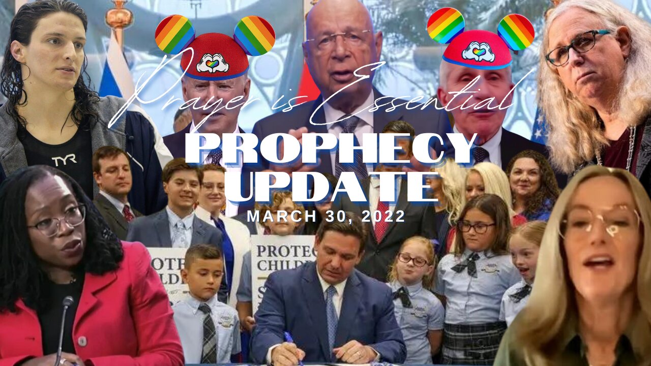 Prayer is Essential - Prophecy Update March 30, 2022