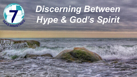 Discerning Between Hype and God's Spirit