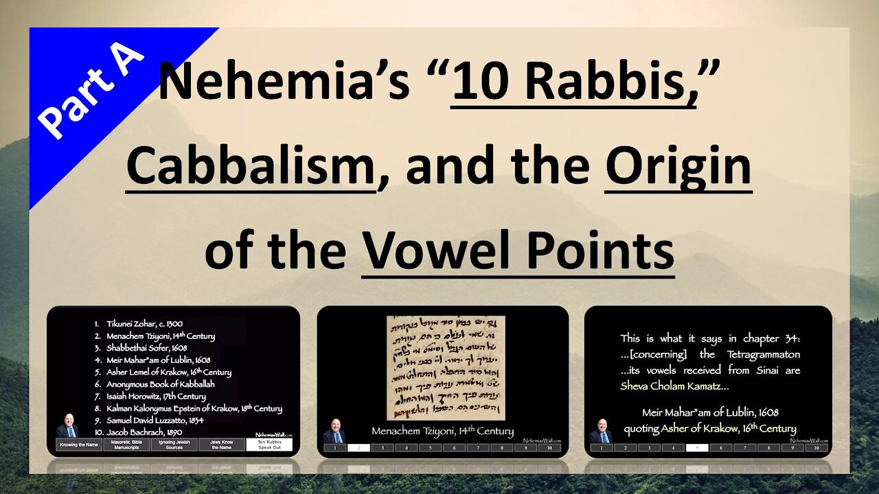 9. Nehemia Gordon's "10 Rabbis", Cabbalism and the Origin of the Vowel Points (Part A)