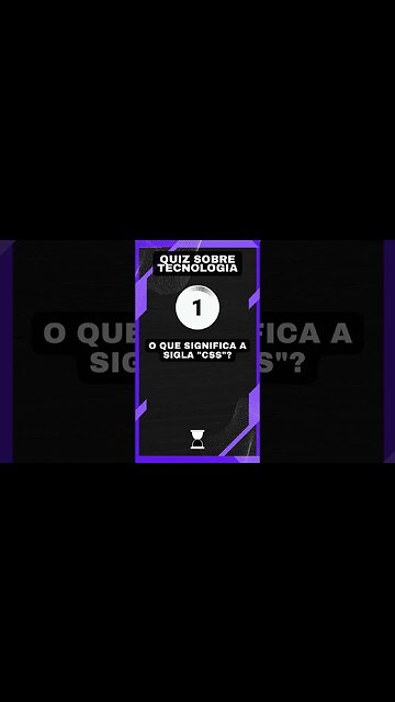 Quiz sobre tecnologia #46: A sigla "CSS"