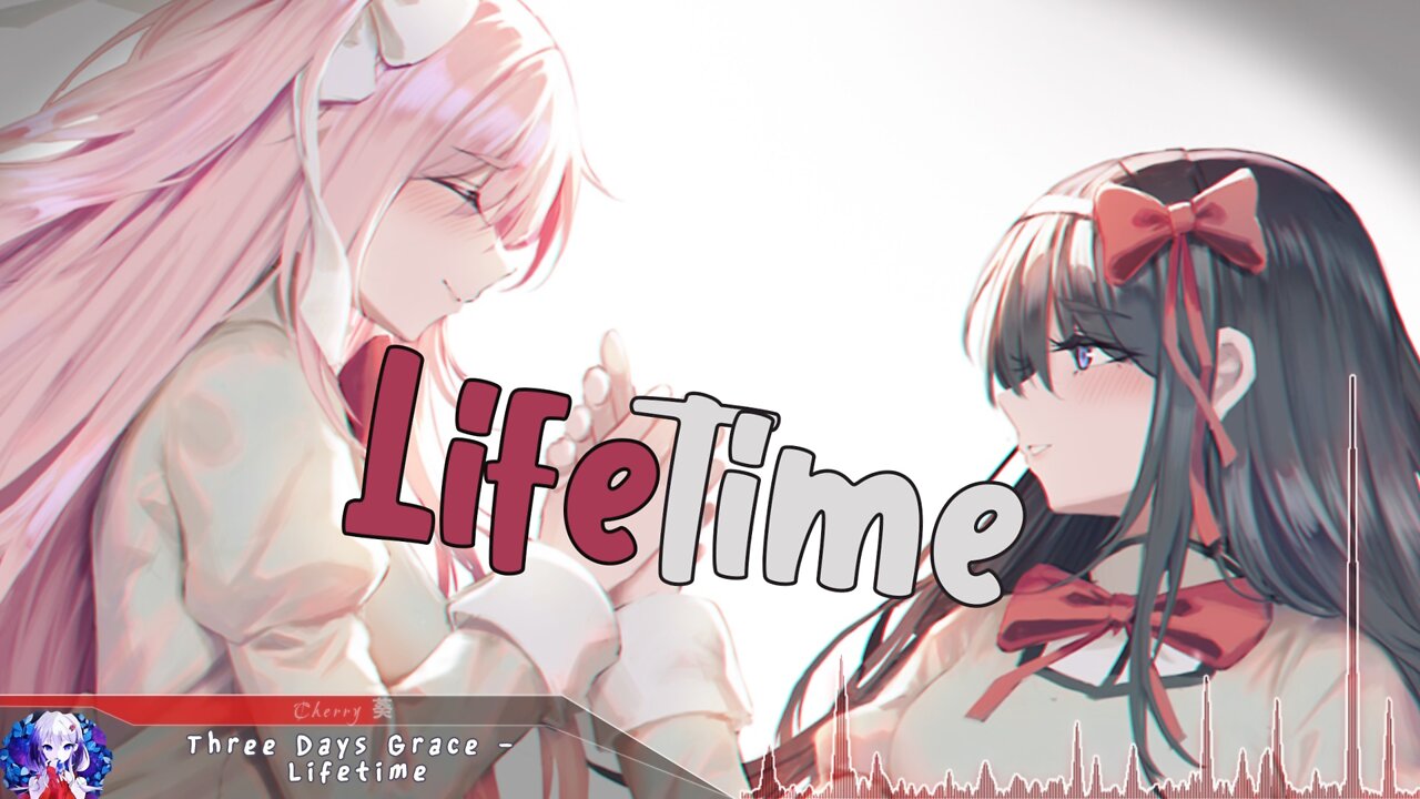 Nightcore - Lifetime (Three Days Grace)