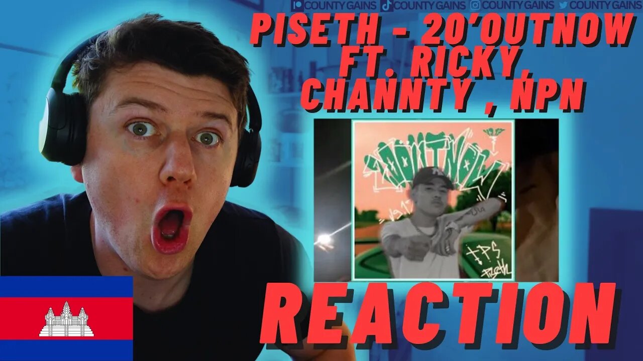 🇰ðŸ‡PISETH - 20’OUTNOW ft. RICKY, CHANNTY , NPN - IRISH REACTION - KHMER LEGENDS