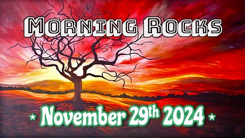 🌅 Morning Rocks - 11.29.24