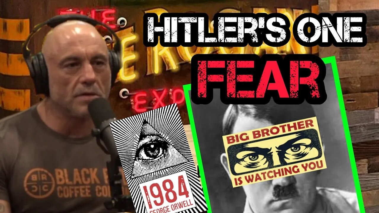 Hitler's Fear of Humor and Orwell's 1984 | Joe Rogan Experience