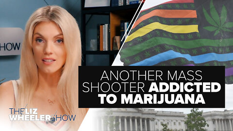 Another Mass Shooter Addicted to Marijuana | Ep. 169