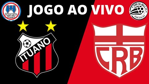 TRANSMISÃO AO VIVO - ITUANO X CRB