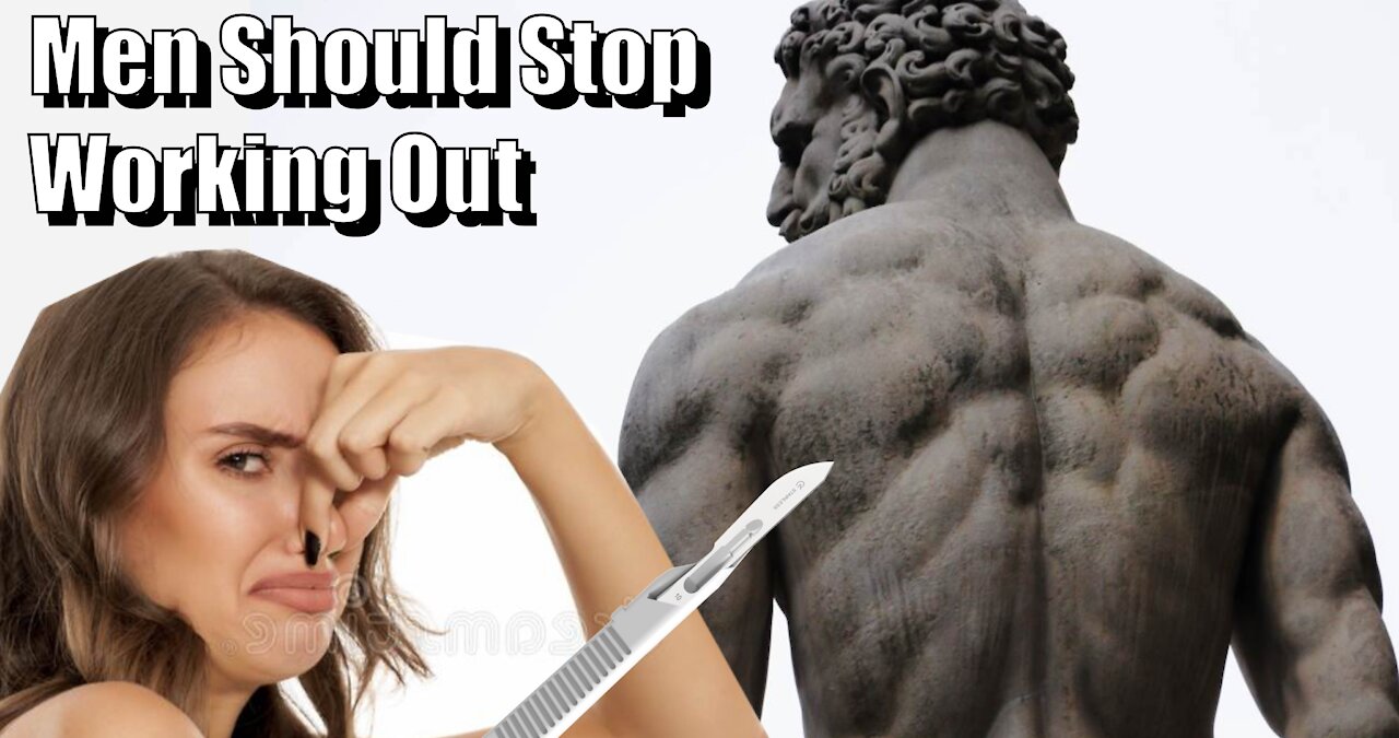 Men Should Stop Working Out