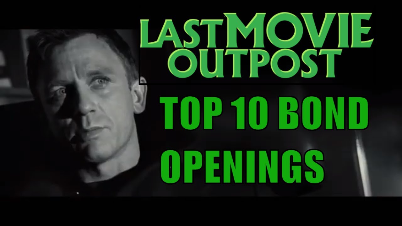 Top 10 Bond Opening Sequences!