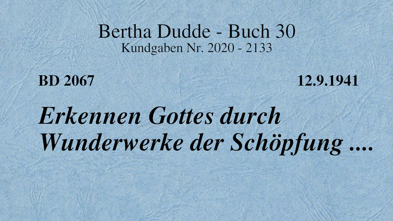 BD 2067 - ERKENNEN GOTTES DURCH WUNDERWERKE DER SCHÖPFUNG ....