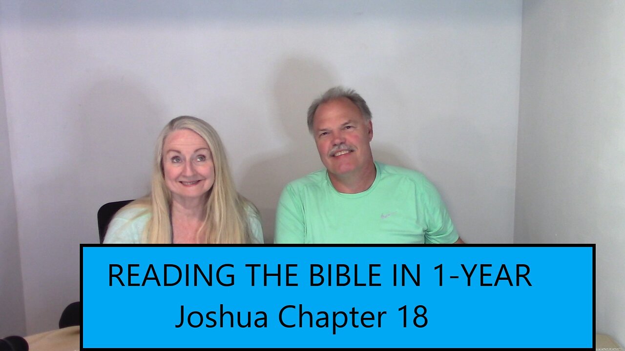 READING THE BIBLE IN 1 YEAR: Joshua Chapter 18