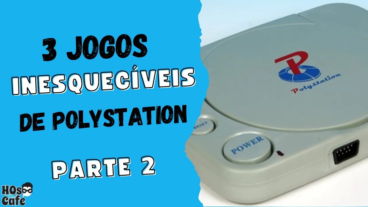 3 Jogos Inesquecíveis de Polystation | Parte 2