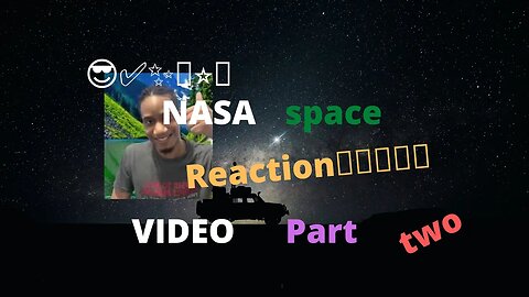 Space reaction vid part 2 ✨