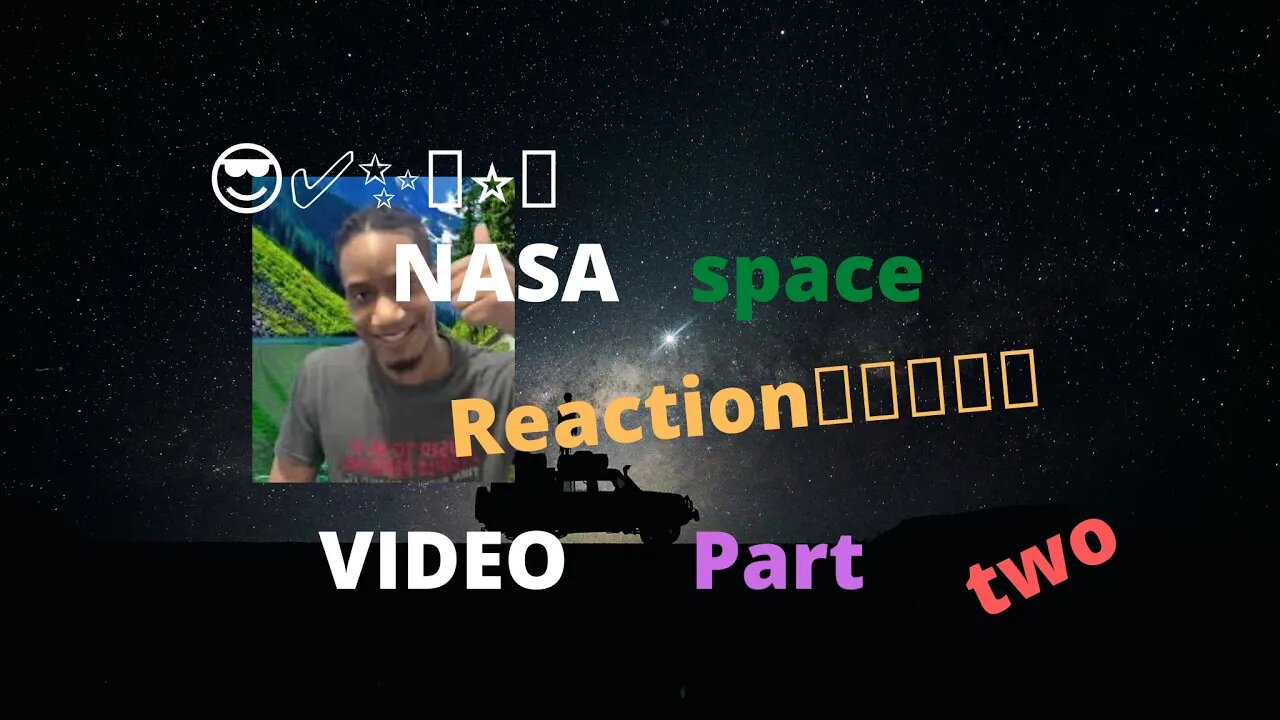 Space reaction vid part 2 ✨