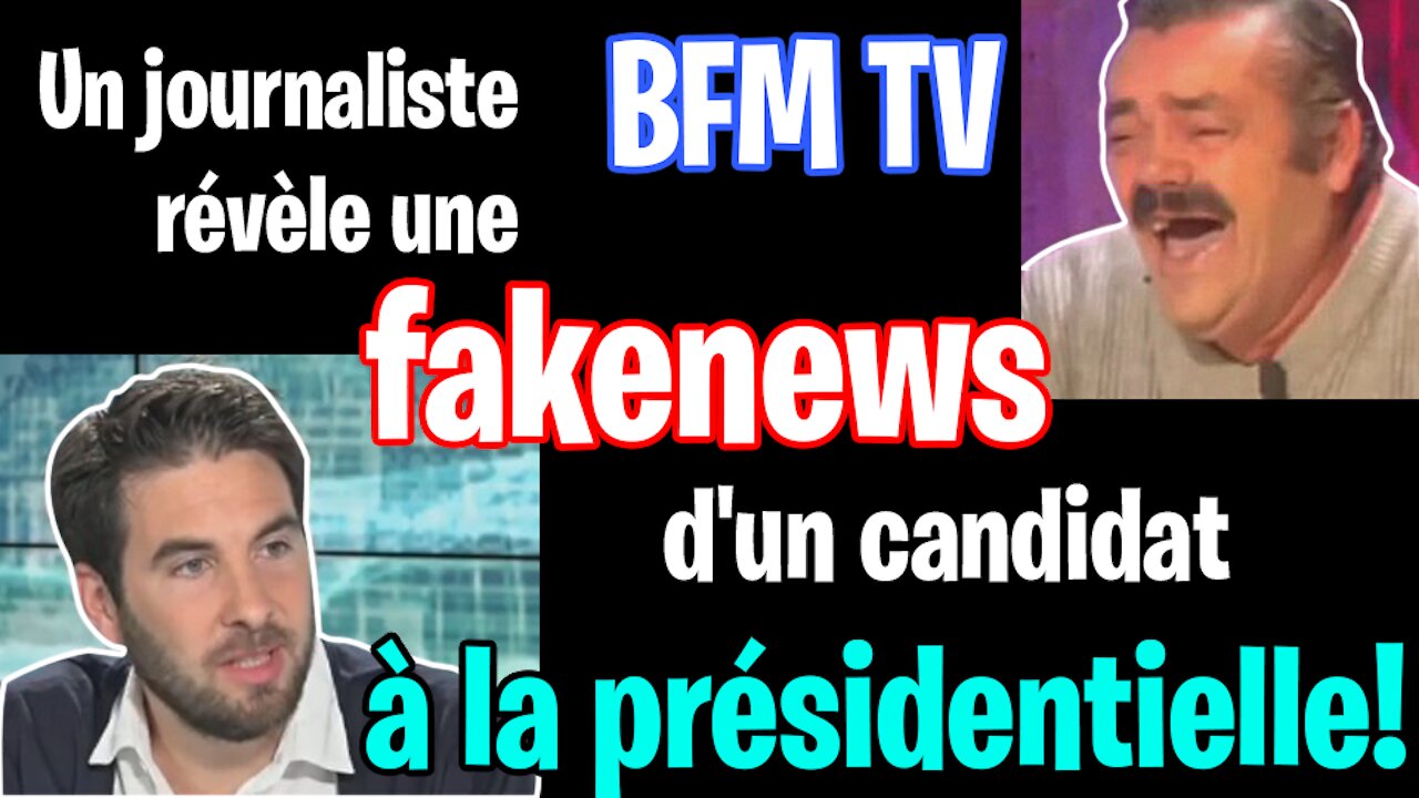 Un journaliste de BFM revele une fakenews d un candidat a la presidentielle!