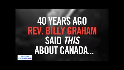 Freedom Convoy Billy Graham 40 year old Message to Canada