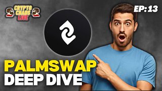 PALMSWAP DEEP DIVE - CRYPTO CHADS #13