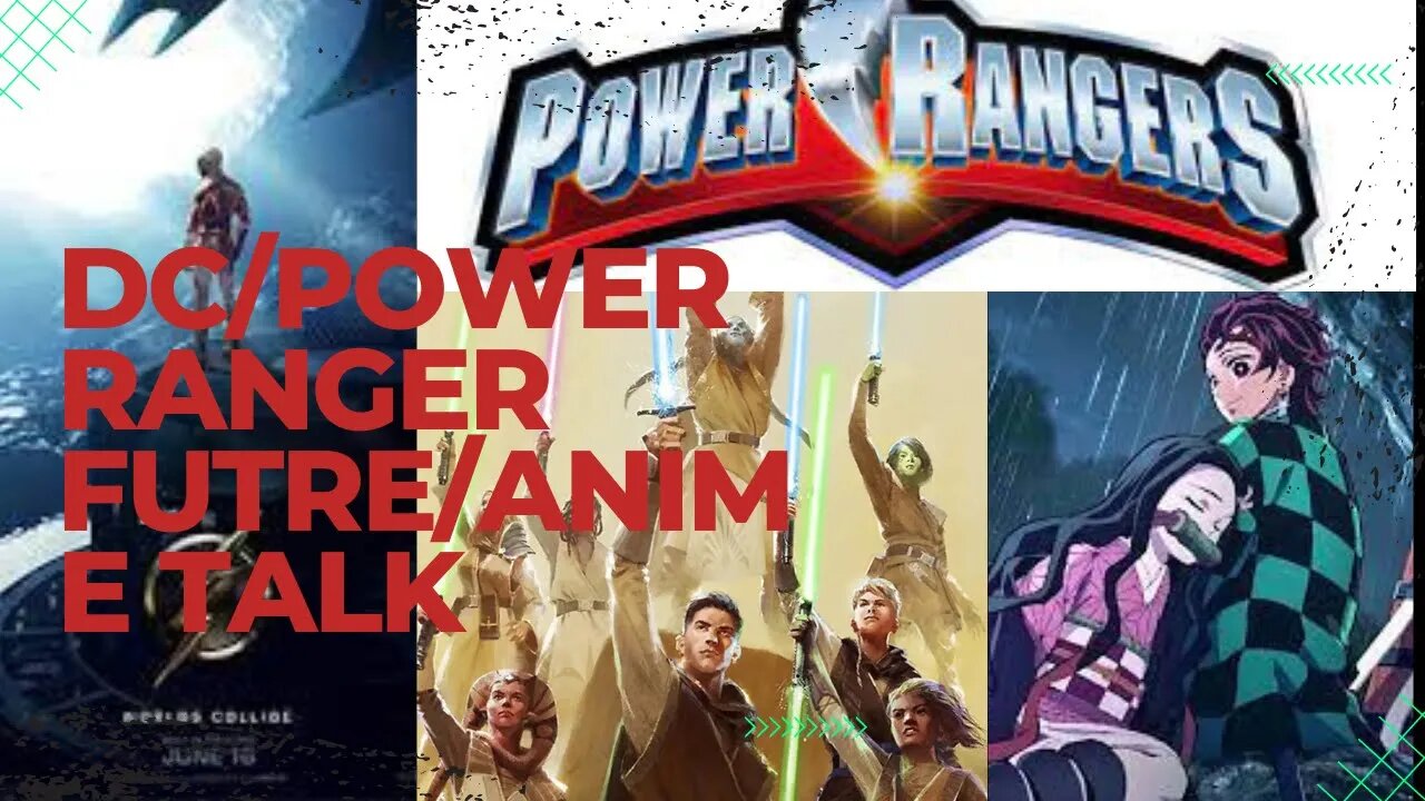 Anime /DC/Power ranger Future talk