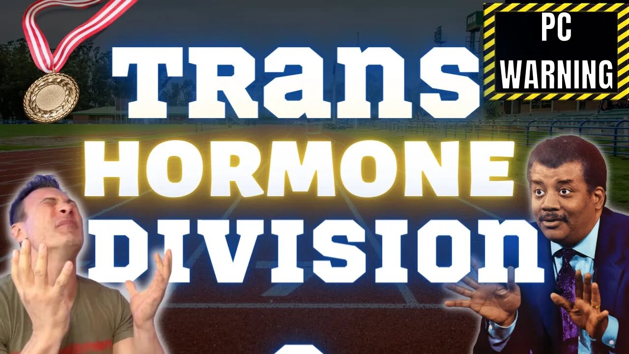 Trans Hormone Divisions | Neil deGrasse Tyson