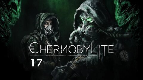 Dane Green Plays Chernobylite Part 17