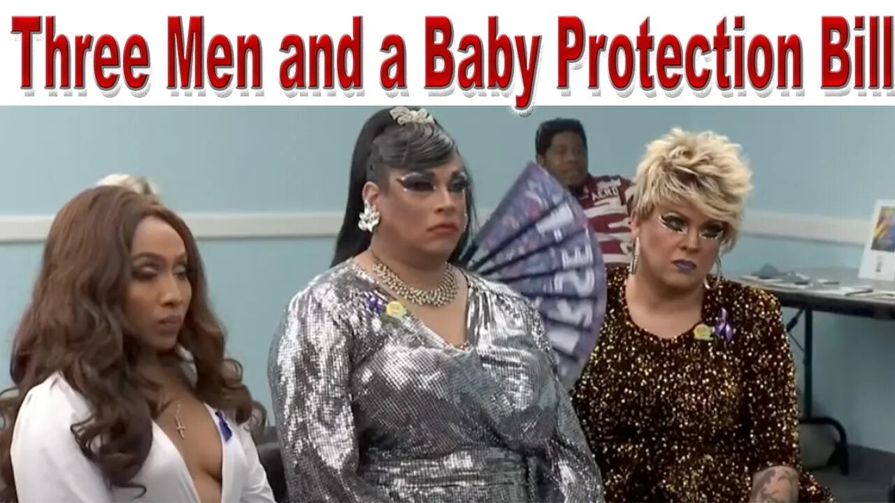 Three men and a Baby Protection Bill.