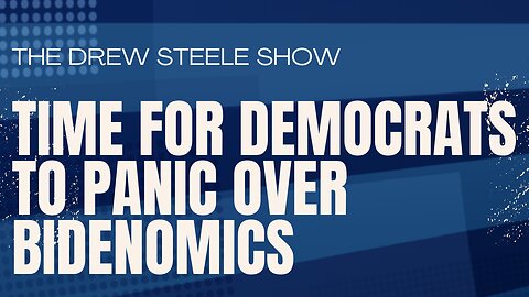 Time for Democrats to Panic over Bidenomics