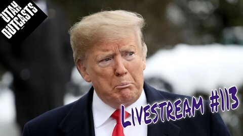 Trump Leaves in Four Days - Livestream 113
