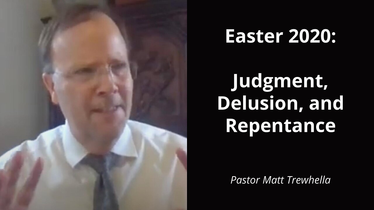 Easter 2020: Judgment, Delusion, and Repentance