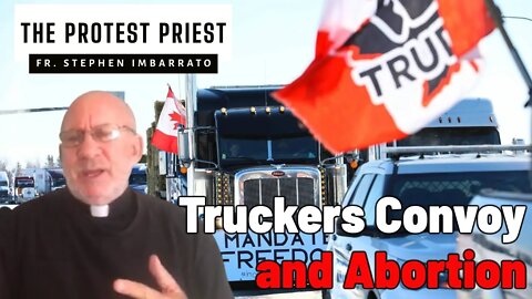 The Truckers Convoy and its Link with Abortion | Fr. Imbarrato Live - Jan. 26 2022