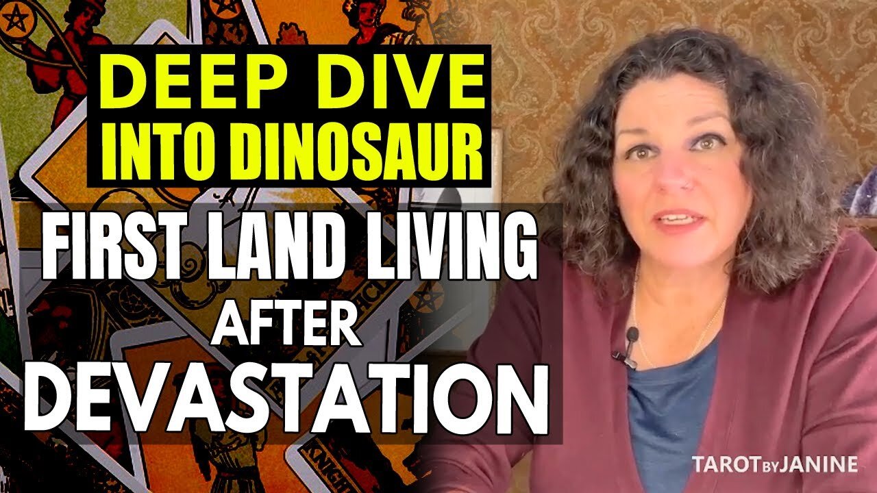 TAROT BY JANINE [ DEEP DIVE INTO DINOSAUR ] ☀️ - THE FIRST LAND LIVING AFTER THE DEVASTATION