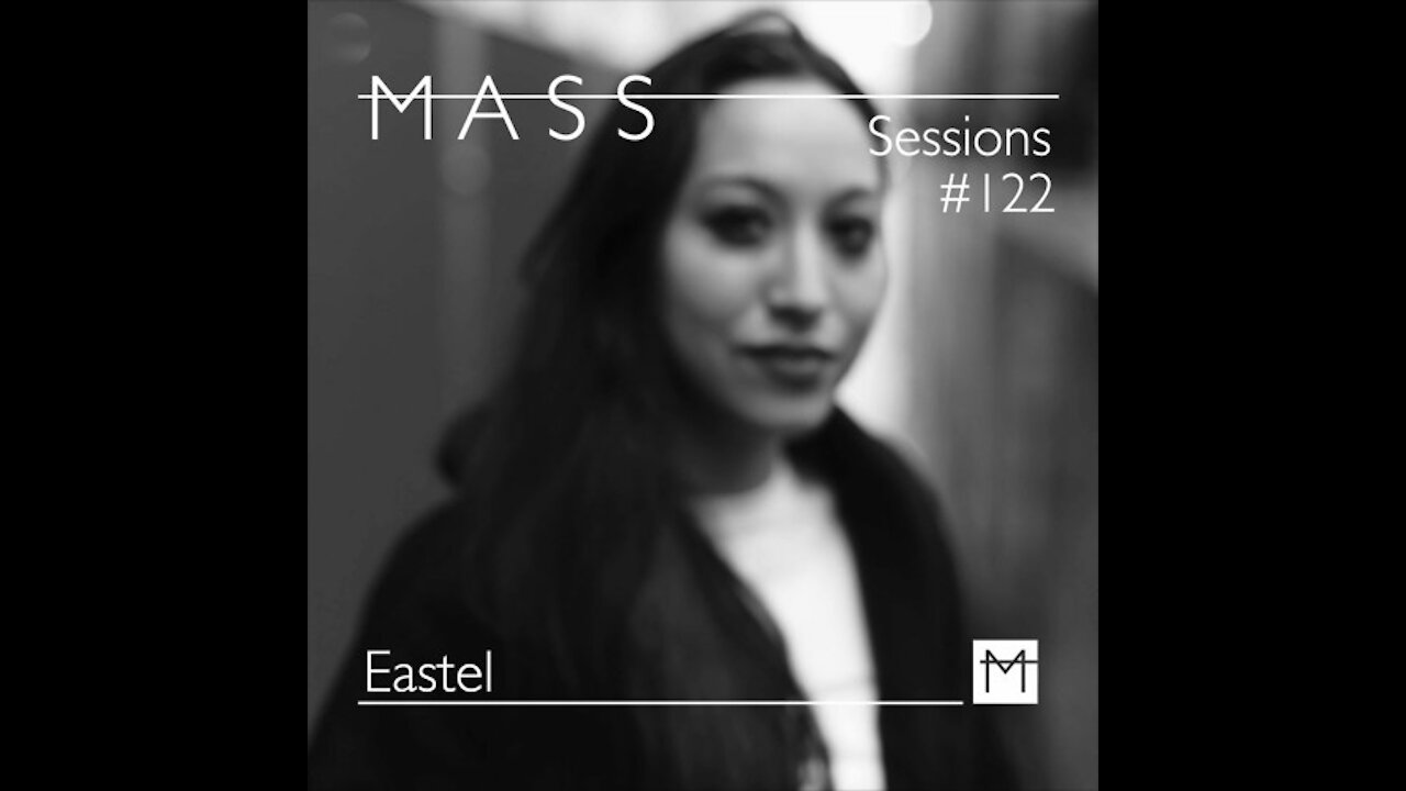 Eastel @ MASS Sessions #122