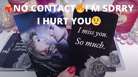 ❤️‍🔥NO CONTACT🔥I'M SORRY I HURT YOU😟I MISS YOU SO MUCH 💌 NO CONTACT COLLECTIVE LOVE TAROT READING ✨