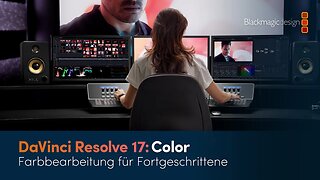 DaVinci Resolve Color: Farbbearbeitung für Fortgeschrittene