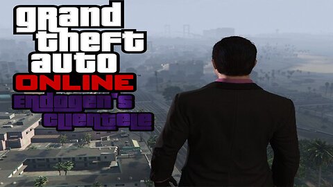 GTA Online: Endogen's Clientele PLAY NOW